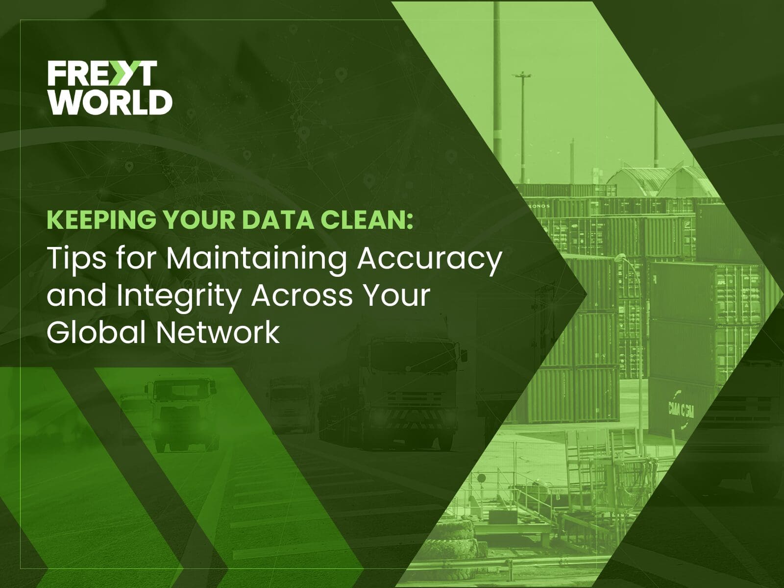 Keeping Your Data Clean: Tips for Maintaining Accuracy and Integrity Across Your Global Network