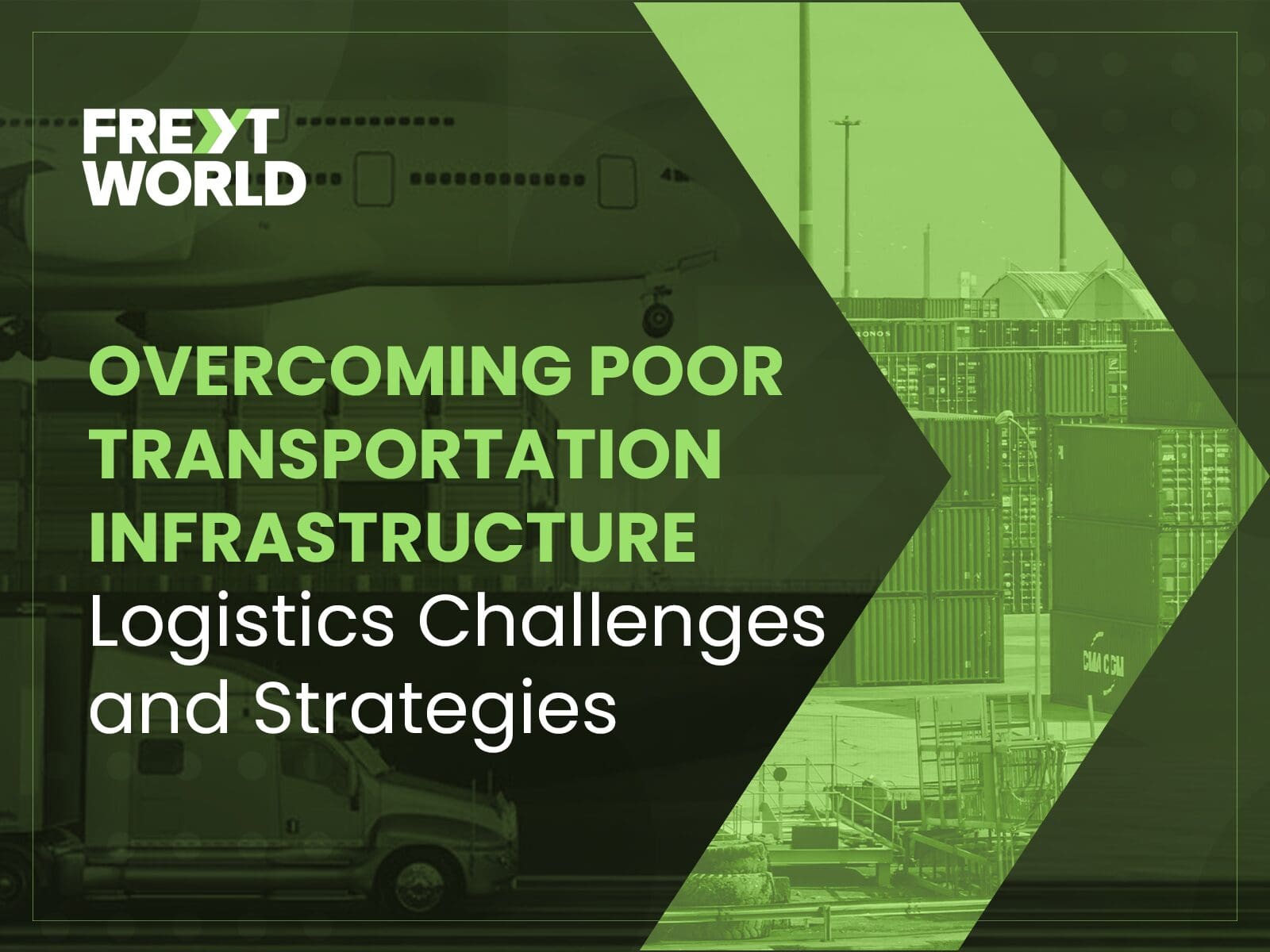 Overcoming Poor Transportation Infrastructure:  Logistics Challenges and Strategies